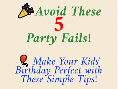 Five Common Mistakes in Planning a Kids’ Birthday Party (and How to Avoid Them)